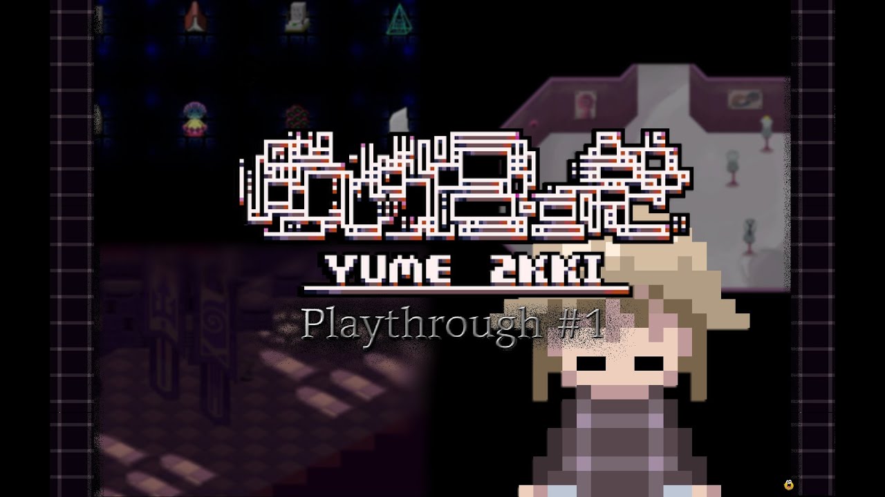 Yume 2kki Playthrough | #1