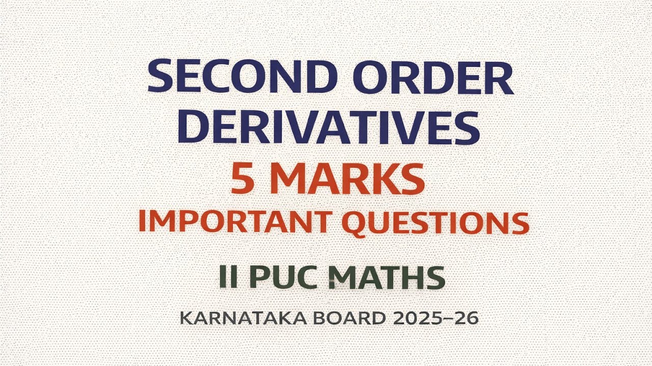 Second Order Derivatives | 5 Marks Most Important Questions | II PUC Maths Karnataka Board 2025&ndash;26