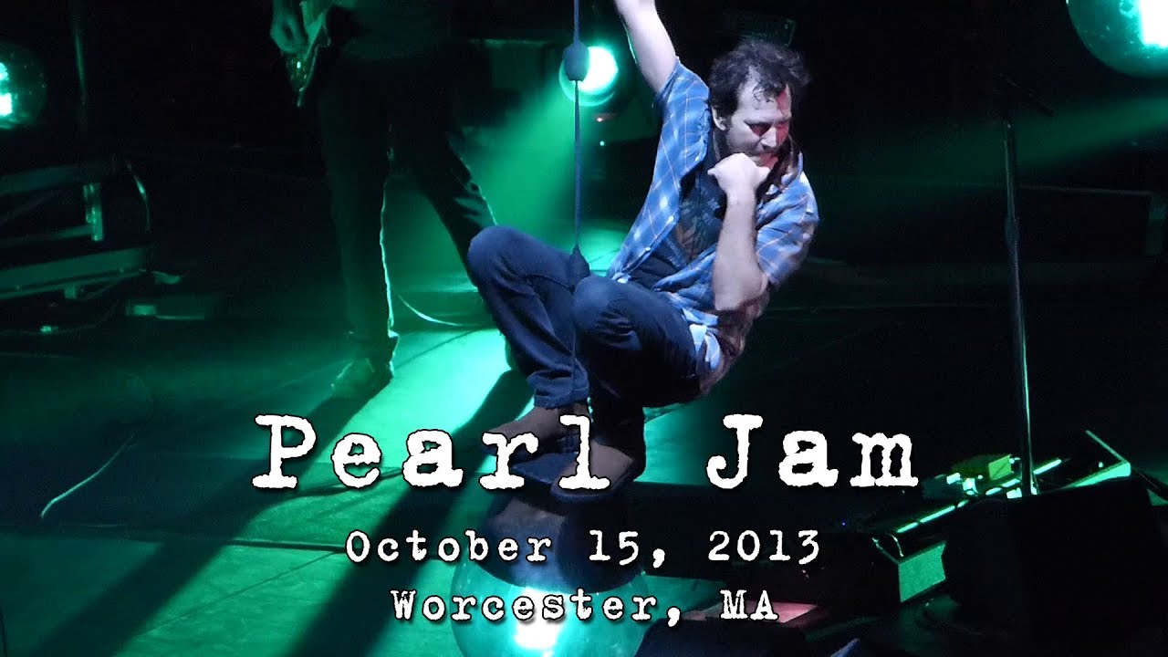 Pearl Jam: 2013-10-15 - DCU Center; Worcester, MA (Complete Show) [HD60p]