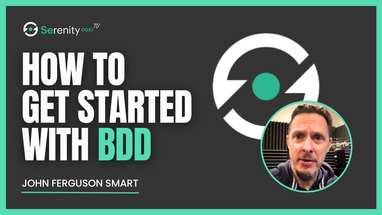 What's the Fastest Way to Get Started with BDD? | Serenity Dojo TV