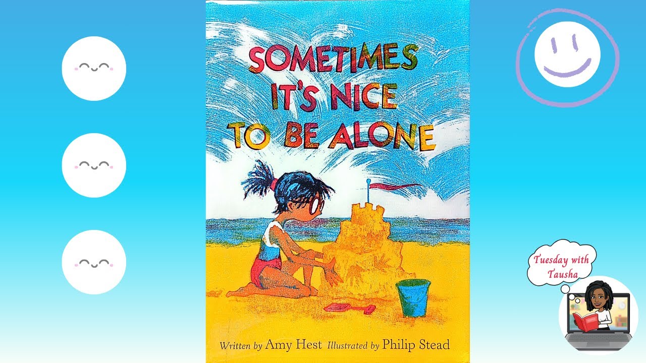 Sometimes its Nice to be Alone (Read Aloud)