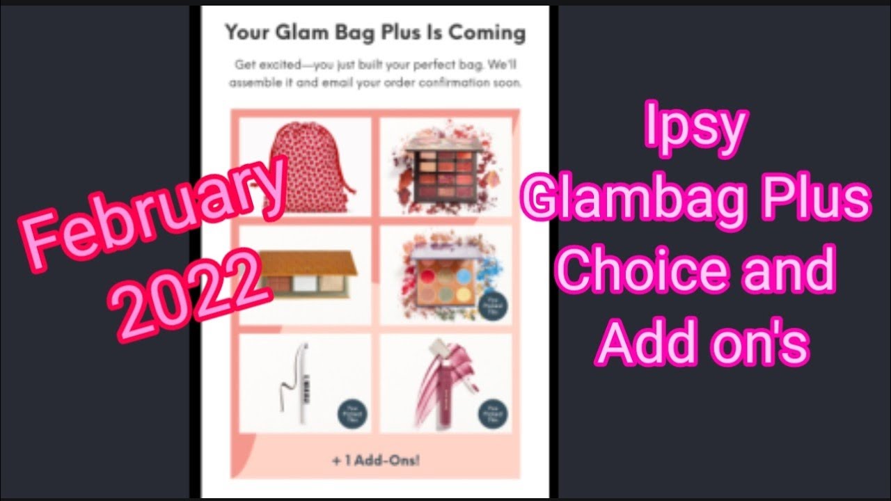 Ipsy Glambag Plus February 2022