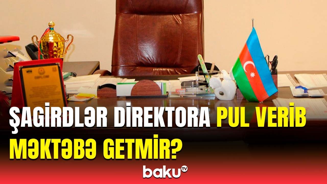Məni nazirliyə şikayət etdilər ki... | Keçmiş məktəb direktoru nələri etiraf etdi?