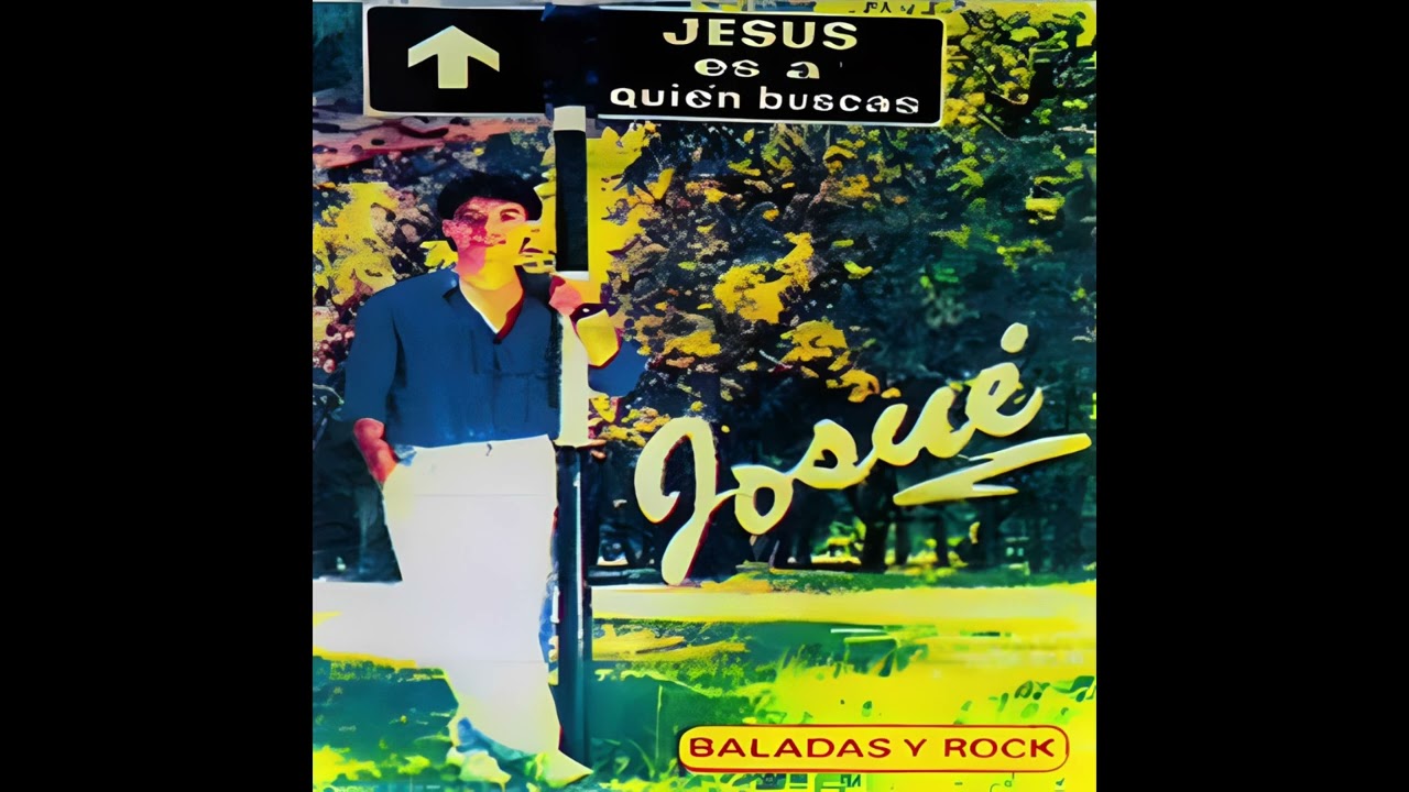 Josue, Jes&uacute;s Es A Quien Buscas Album Completo - (A&ntilde;o 1991)