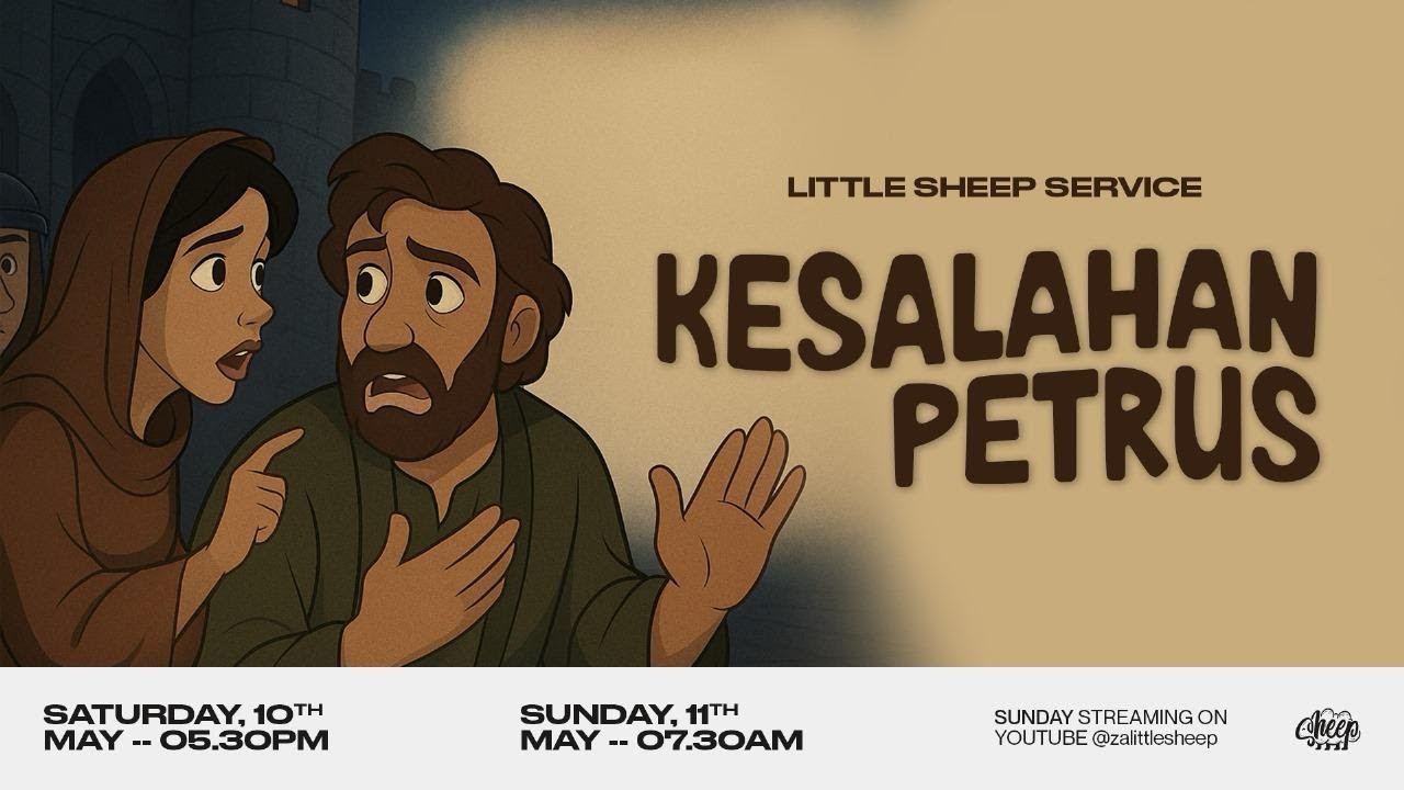 Little Sheep Sunday School 11 Mei 2025 - Kesalahan Petrus -