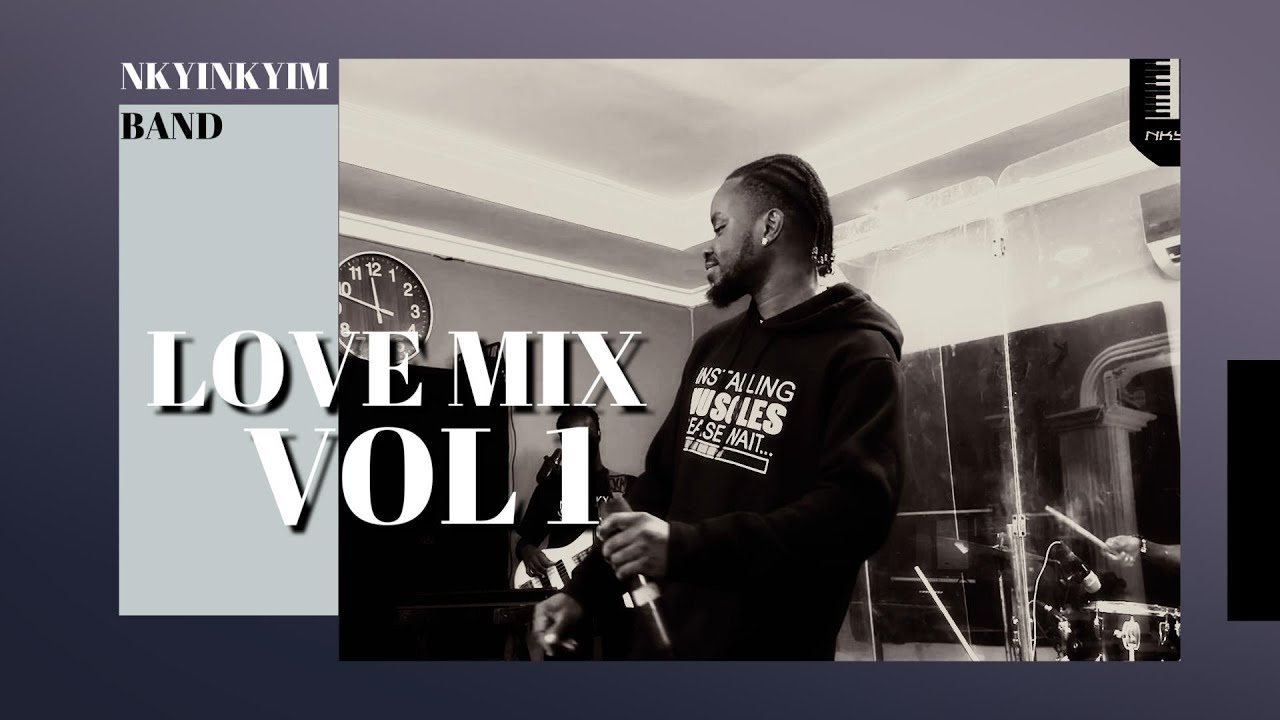 NKYINKYIM BAND Love Mix Vol 1 - music performance live
