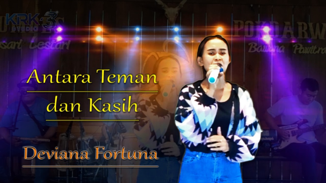 ANTARA TEMAN DAN KASIH - DEVIANA FORTUNA | Live Sachio Music | KRK3 Studio | Cover Lagu Rhoma Irama