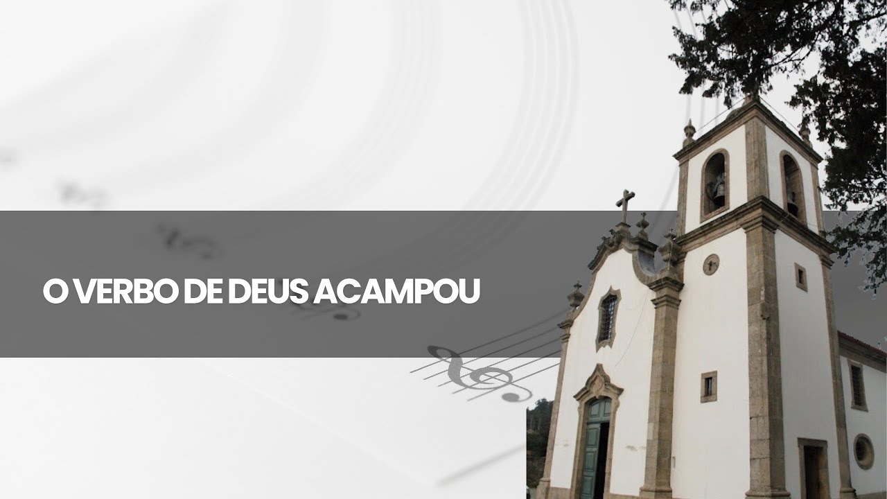 O Verbo de Deus Acampou