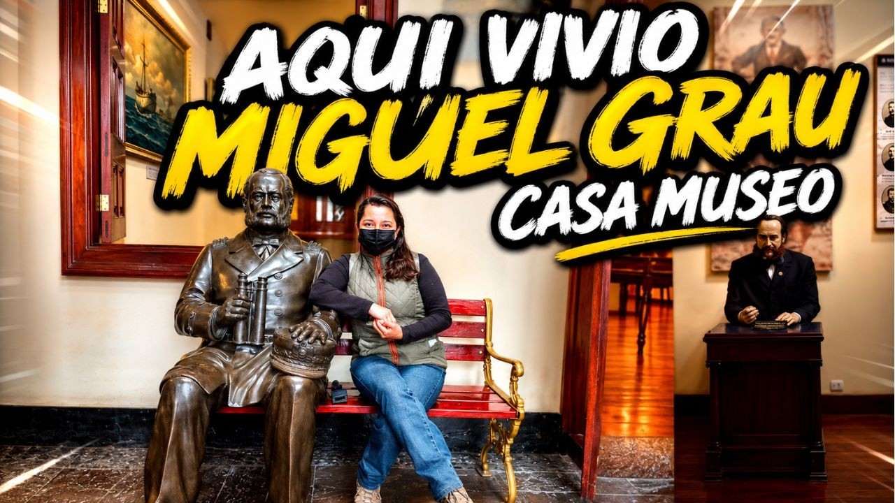 &iexcl;Aqu&iacute; vivi&oacute; Miguel Grau! Conocimos su hist&oacute;rica casa museo