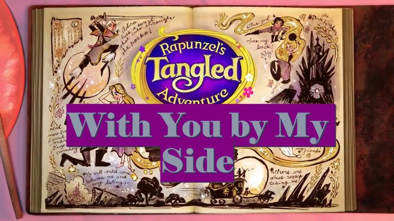 Rapunzels's Tangled Adventure With you by my side lyrics