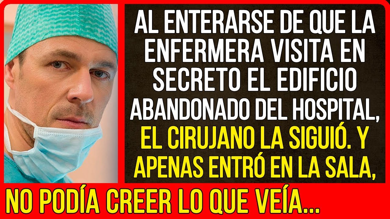 Cuando el cirujano vio lo que estaba haciendo la enfermera, no podía creer lo que veía...