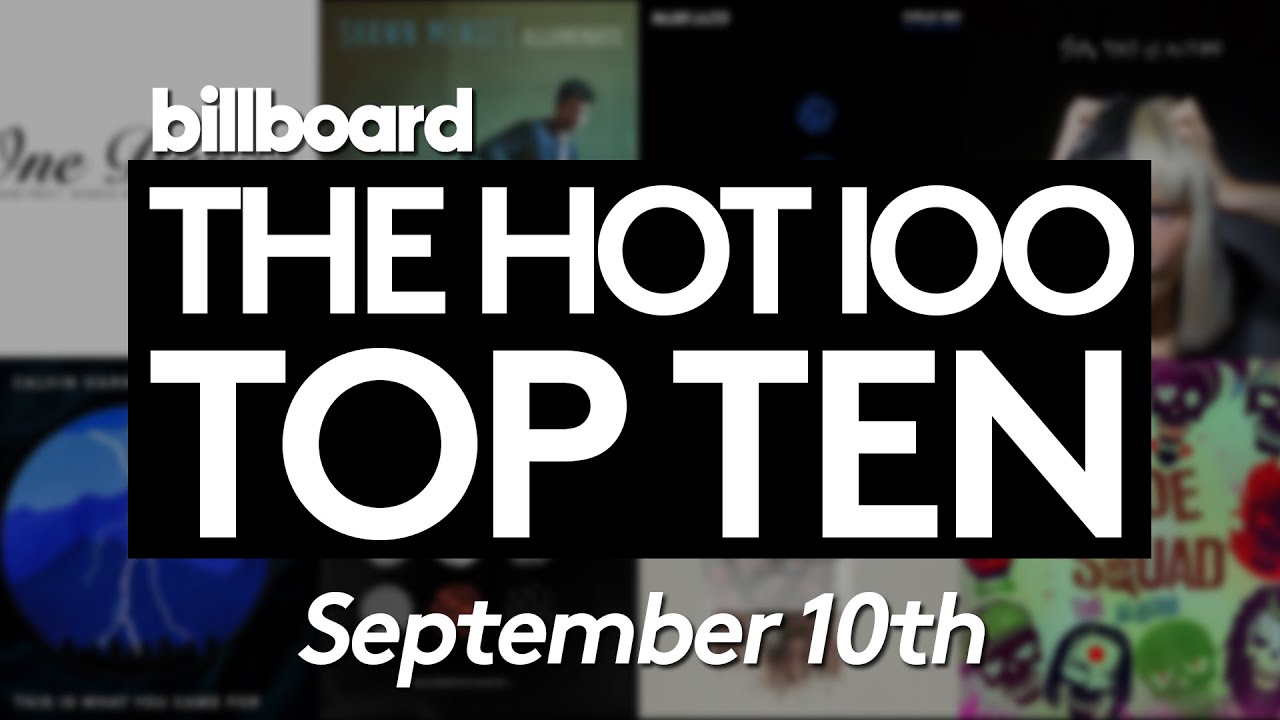Early Release! Billboard Hot 100 Top 10 September 10th 2016 Countdown | Official