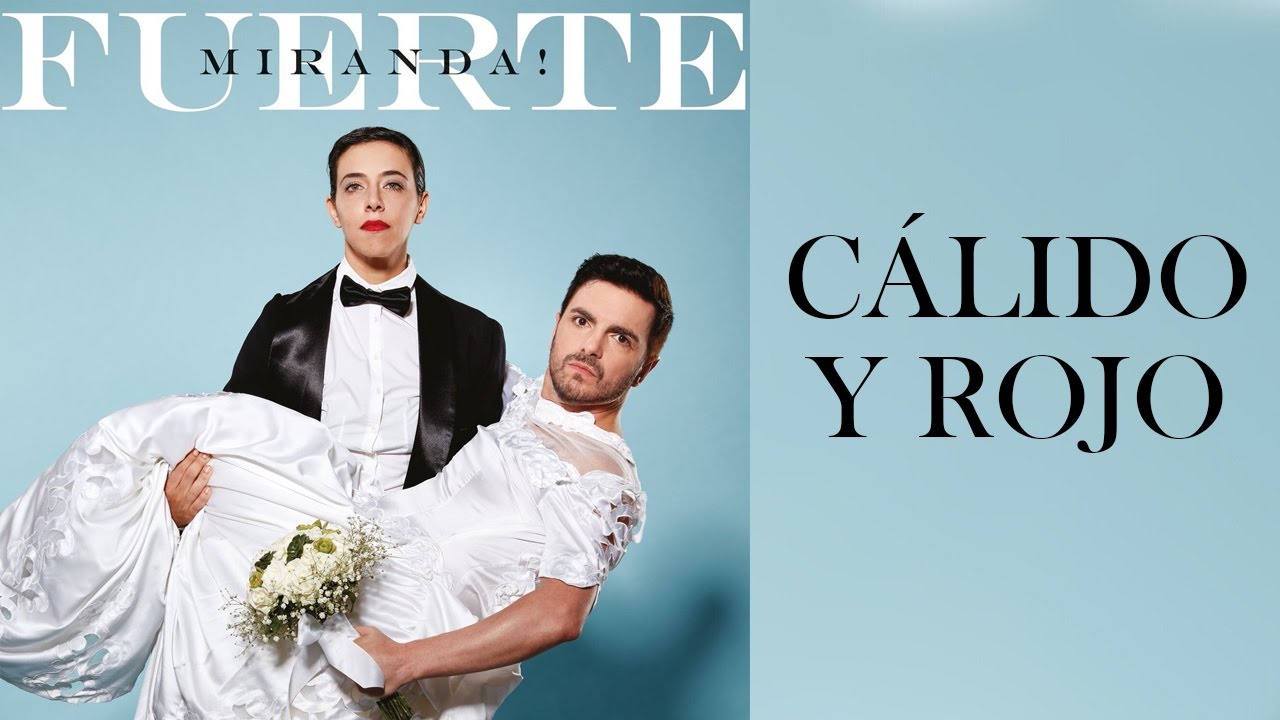 02 - Miranda! - Cálido y Rojo (Lyric Video)