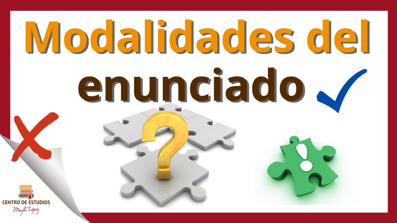 ► Las Modalidades del ENUNCIADO 📢​