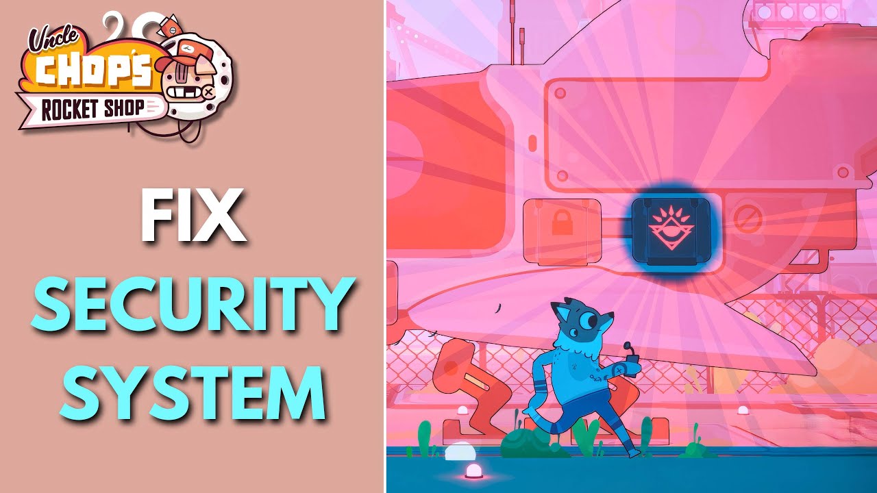 Uncle Chop's Rocket Shop - Security System Module - How to Fix Full Job Guide (Brown Modules)