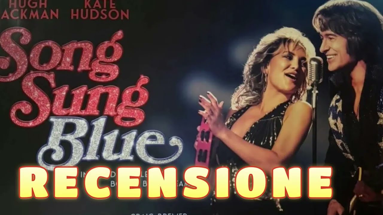 Song Sung Blue - Una melodia d'amore RECENSIONE REVIEW