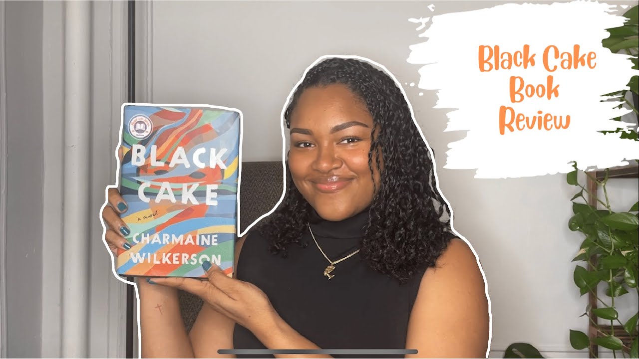 Black Cake by Charmaine Wilkerson | SPOILER FREE Book Review