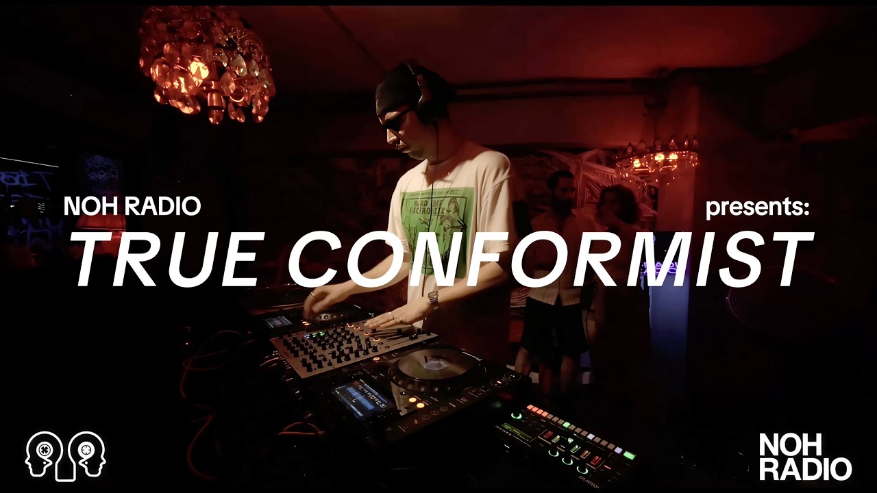 TRUE CONFORMIST | NOH - JULY 18 / 2026 / NOH RADIO / DJ SET