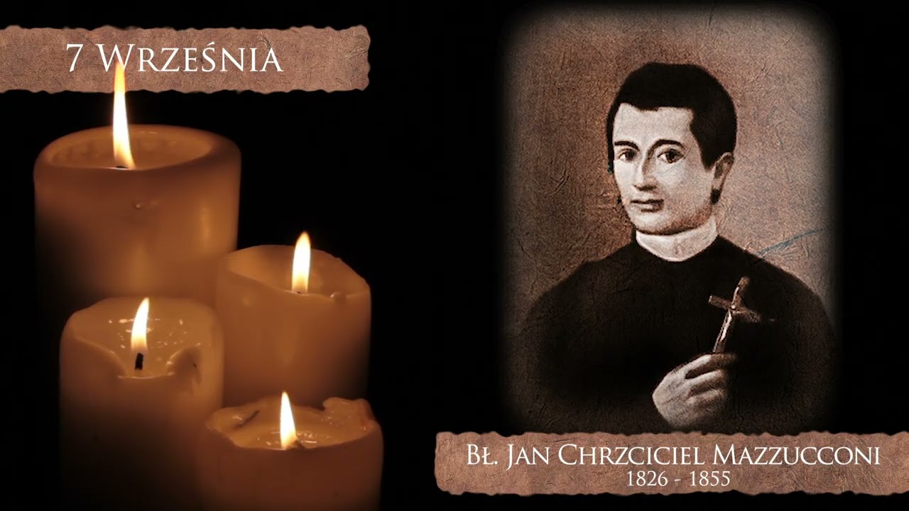 Skarby Kościoła 7 września | bł. Jan Mazzucconi