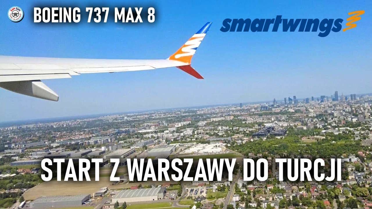 Boeing 737 MAX 8 Smartwings start z Warszawy (EPWA) | Wylot do Alanya