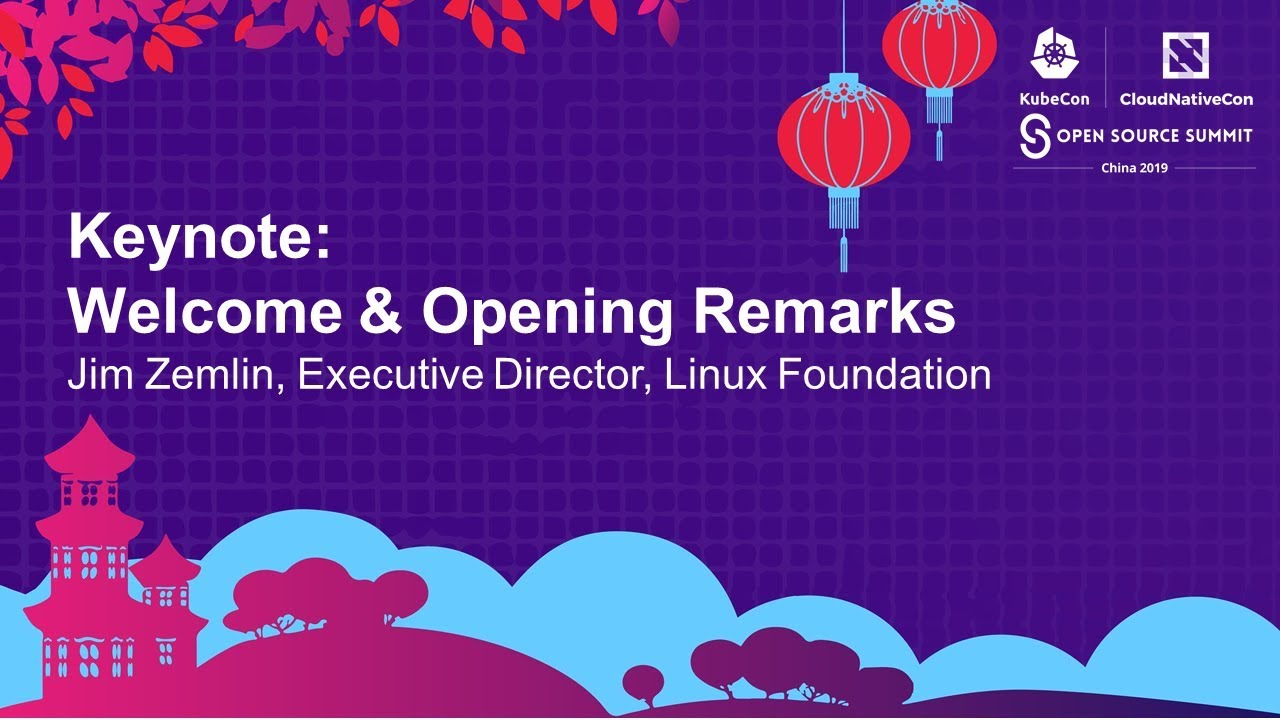 Keynote: Welcome & Opening Remarks - Jim Zemlin, Executive Director, Linux Foundation