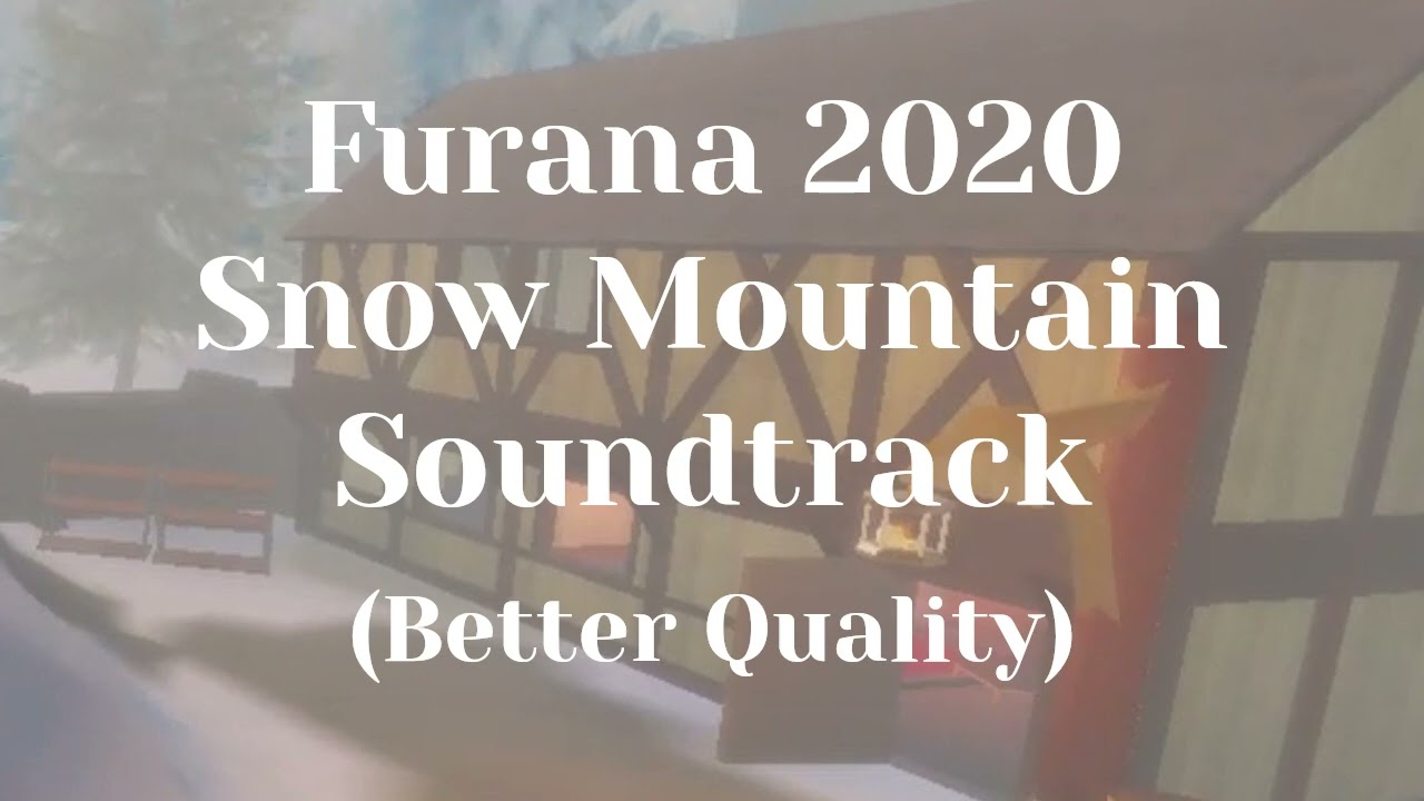 Furana 2020 Snow Mountain Soundtrack (BETTER QUALITY)