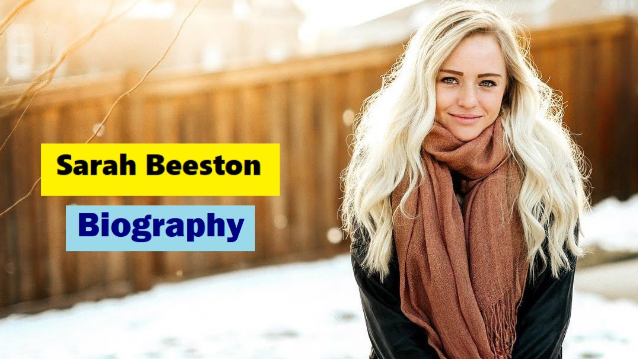 Sarah Beeston Biography | Wiki | Age | Height | Net Worth | Lifestyle | Instagram | Figure