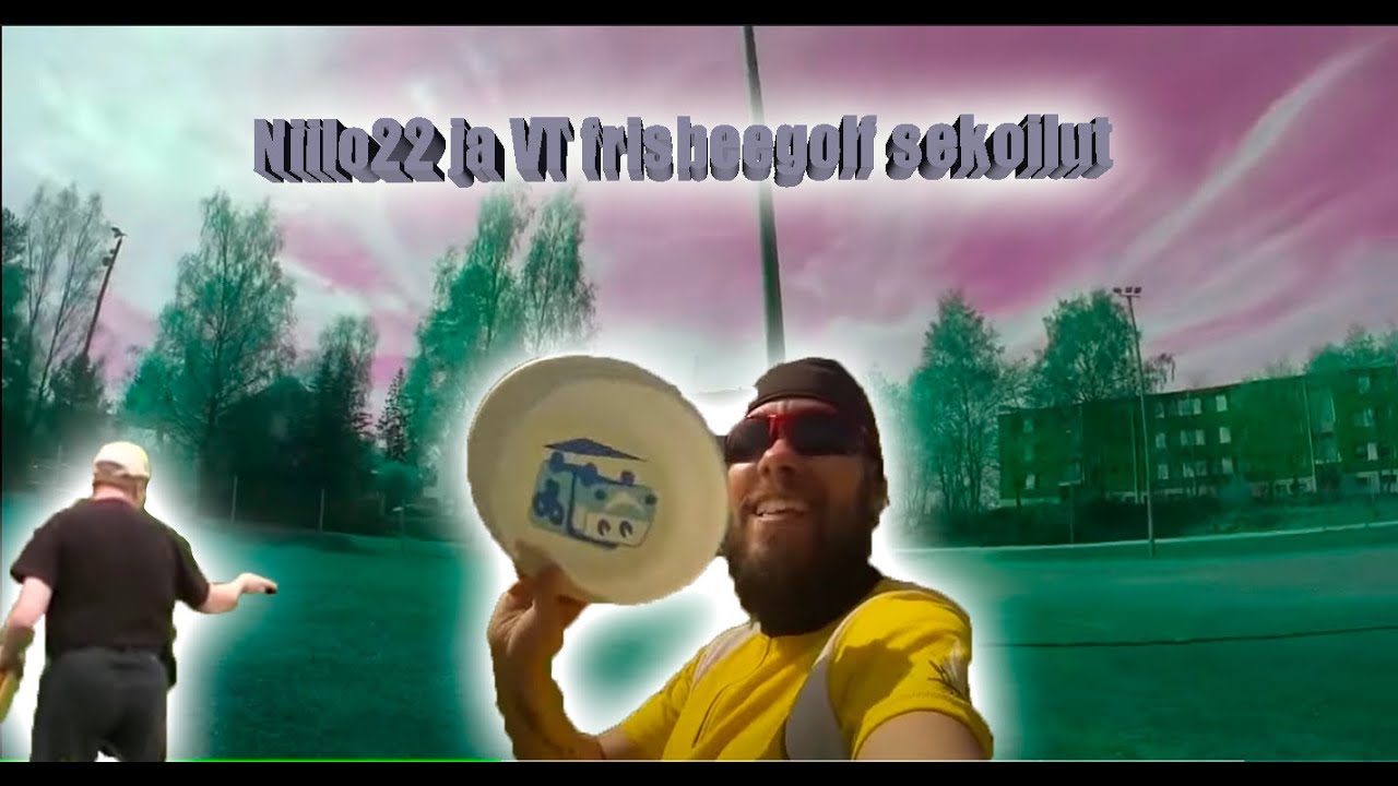 Niilo22 Ja VT Frisbeegolf Sekoilut