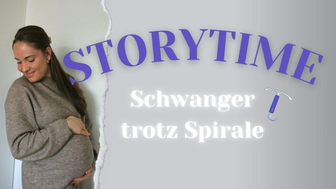 STORYTIME -  Schwanger trotz Spriale