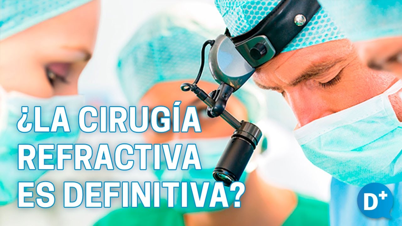 &iquest;La Cirug&iacute;a Refractiva es definitiva?