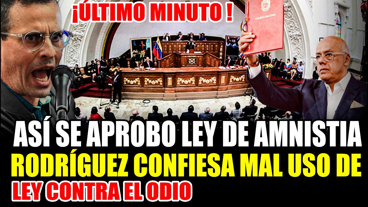 ASÍ SE APROBO LEY DE AMINISTIA Y JORGE RODRIGUEZ CONFIESA MAL USO DE LEY C0NTRA EL ODIO