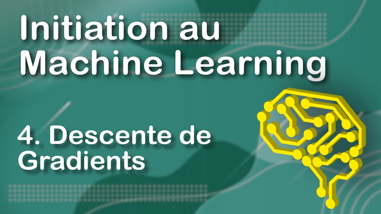 DESCENTE DE GRADIENT (GRADIENT DESCENT) - ML#4