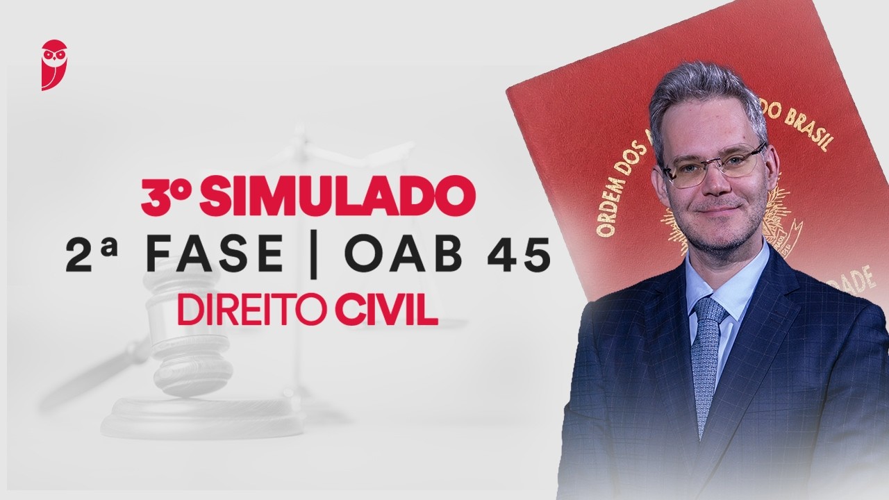 3º Simulado de 2ª Fase - OAB 45  - Direito Civil - Correção