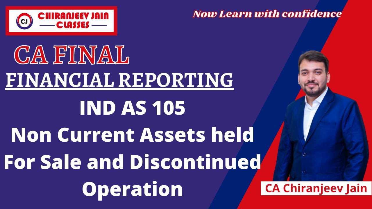 IND AS 105 - Non Current Assets held For Sale and Discontinued Operation