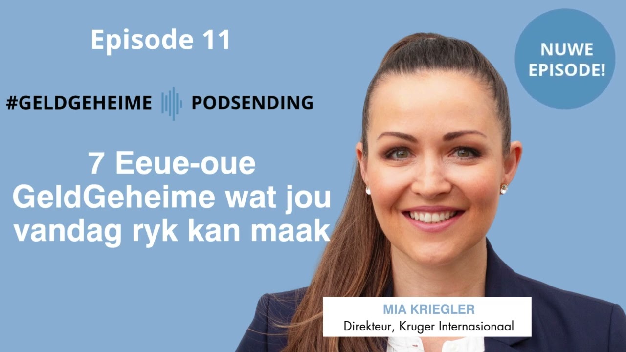 [Episode 11] 7 Eeue-oue GeldGeheime wat jou vandag ryk kan maak