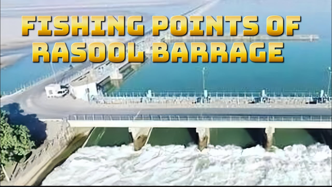 Fishing Points Of Rasool Barrage.