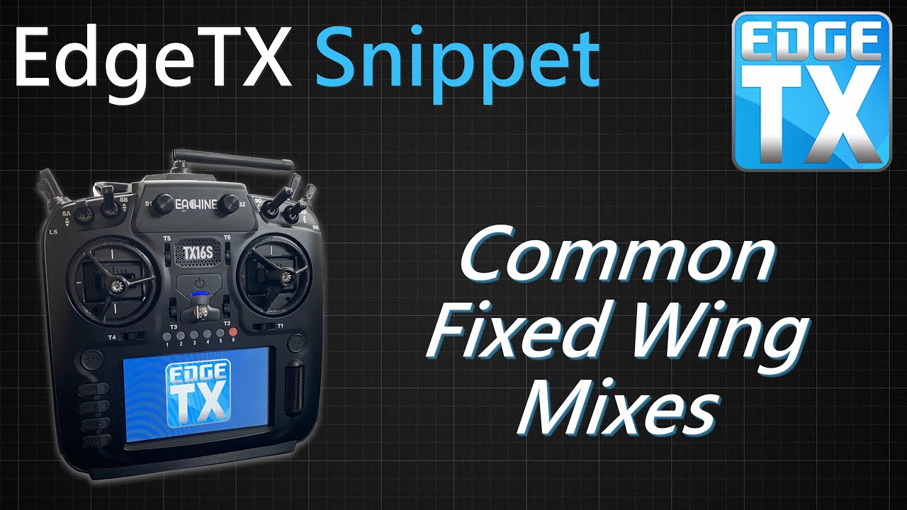 EdgeTX Snippet • Aileron Rudder Mix • Throttle Elevator Mix • Flaps Elevator Mix with RCVR-1