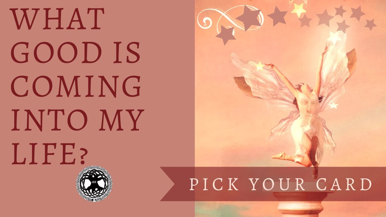What Good is Coming into My Life?~ 'Pick a Card' | Tarot & Oracle Card Reading
