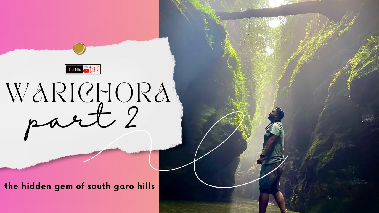 Warichora II Part 2 II The hidden gem of Garo Hill #assam #meghalayatraveldiaries
