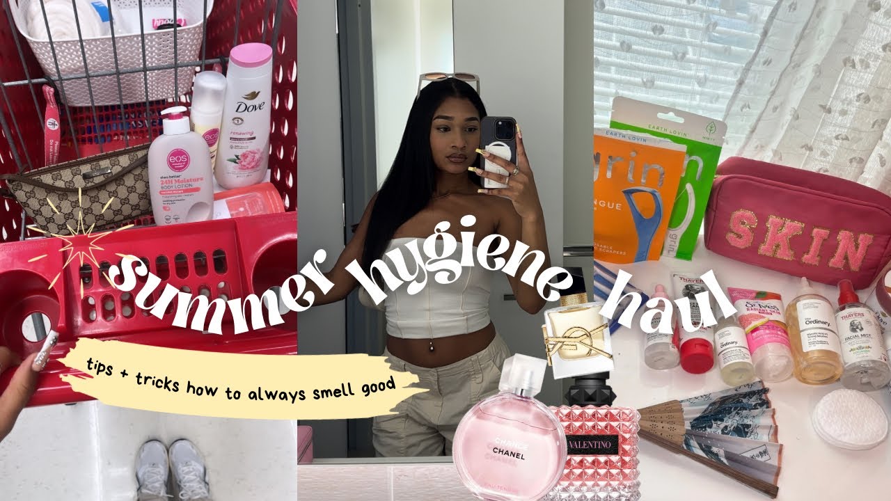 SUMMER  HYGIENE HAUL + HOW I ALWAYS SMELL GOOD (tips + tricks + all products listed)