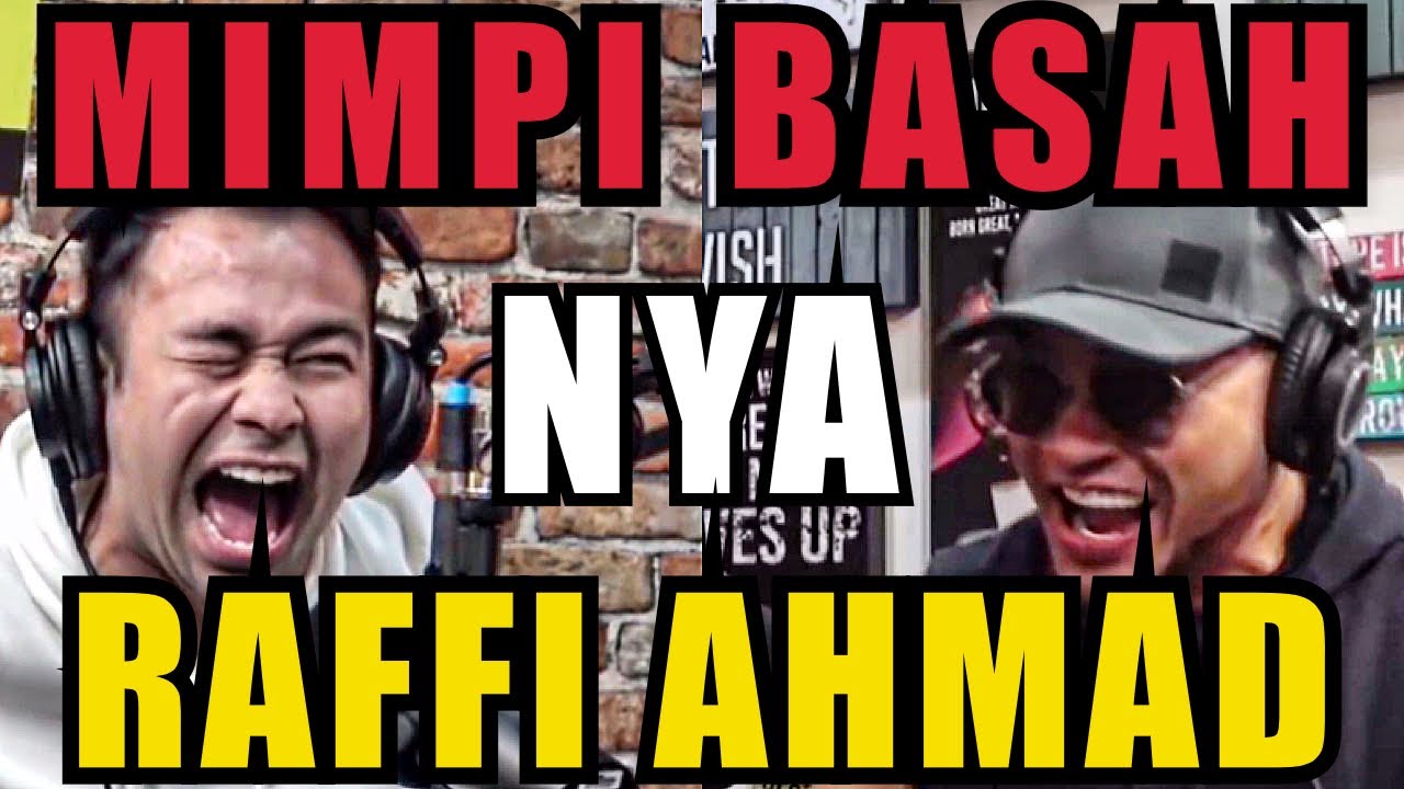 Dari Mimpi Basah sampai Rafathar / RAFFI AHMAD - Deddy Corbuzier Podcast