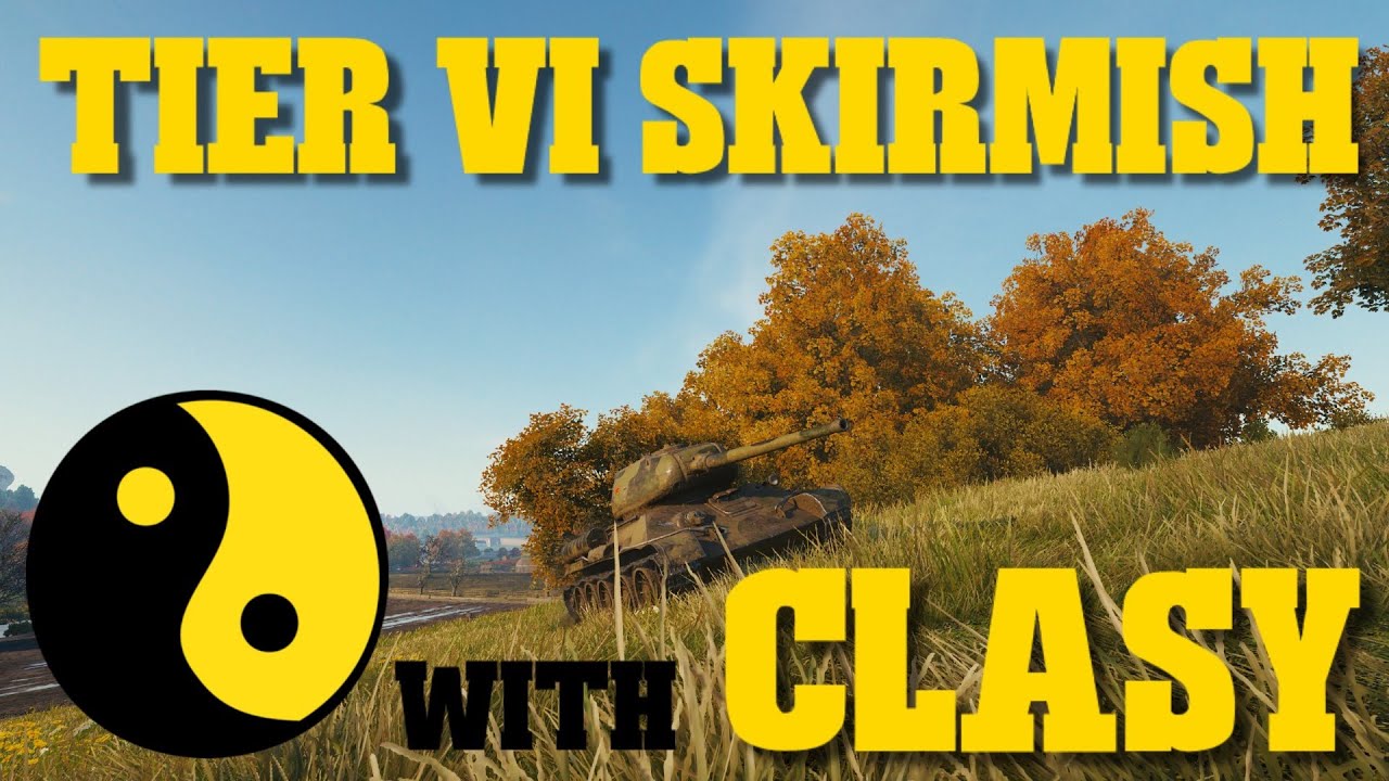 Tier 6 Skirmish with CLASY - World of Tanks