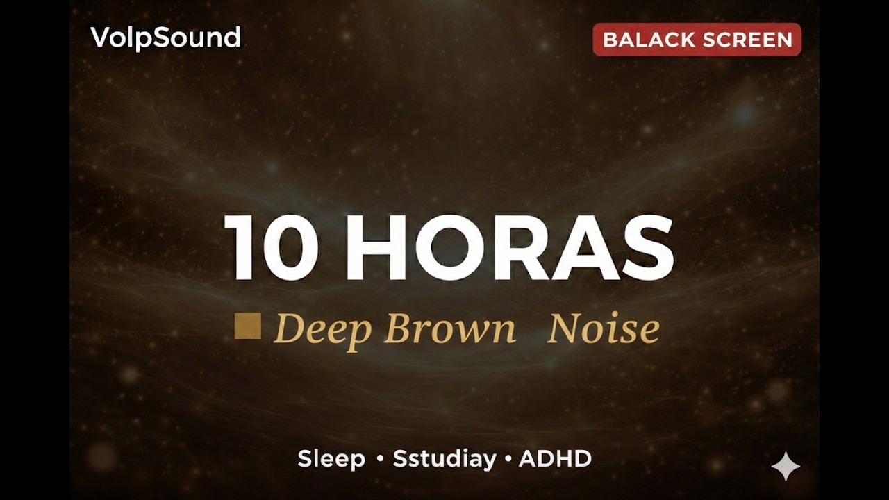 10 HORAS de Ruido Marrón Profundo 🟫 Pantalla Negra para Dormir, Estudiar y TDAH (Sin interrupciones)