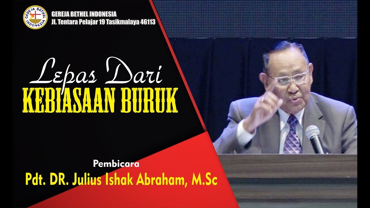 Pdt. DR. Julius Ishak Abraham M.Sc - LEPAS DARI KEBIASAAN BURUK