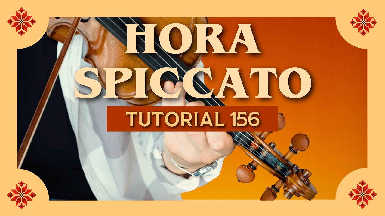 REZUMAT TUTORIAL VIOARĂ 156 🎻 HORA SPICCATO by Grigoraș Dinicu / arr. Orchestra Fraților Advahov