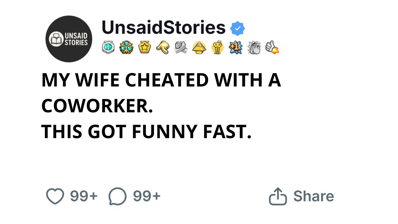 MY WIFE CHEATED WITH A COWORKER. THIS GOT FUNNY FAST.