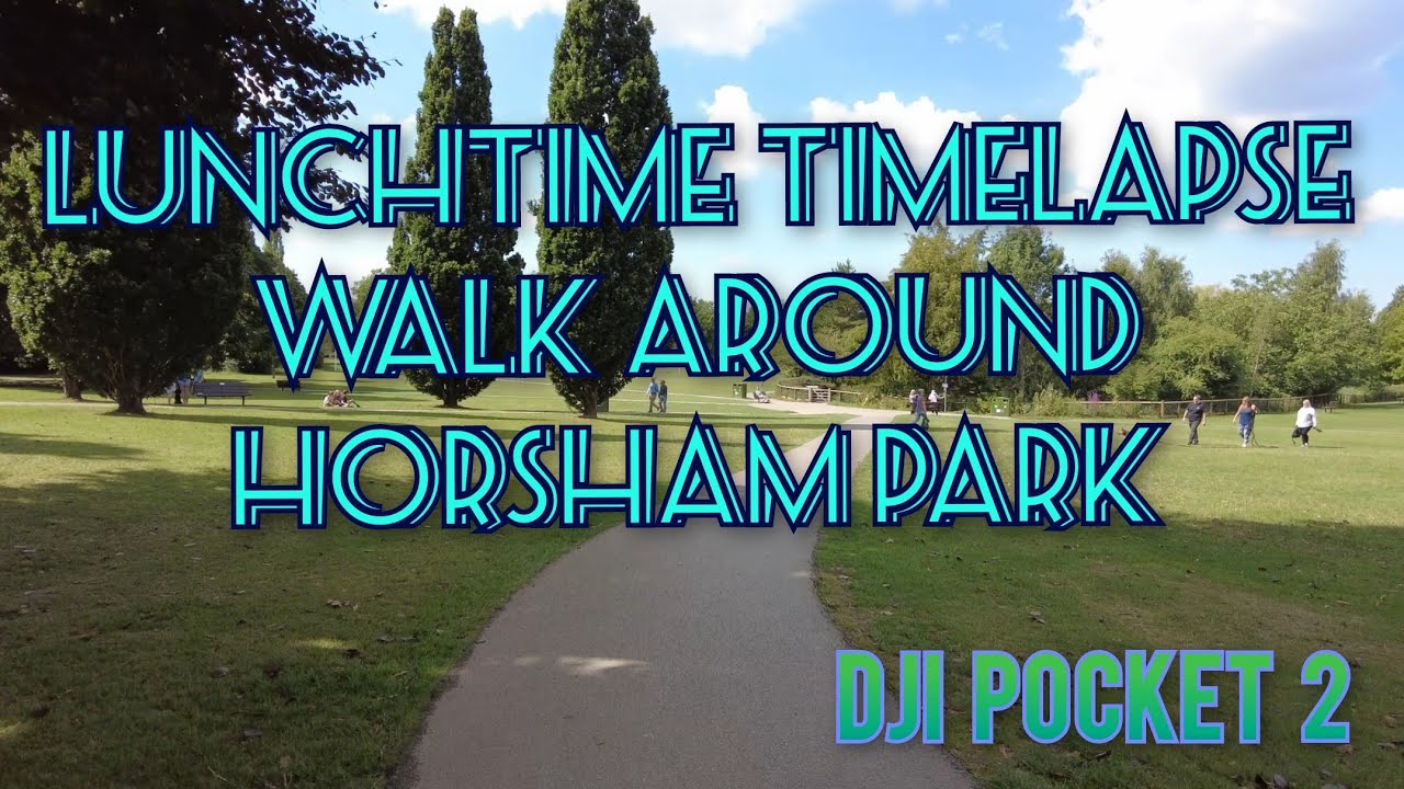 Horsham Park Lunchtime Timelapse Walk with the DJI Pocket 2