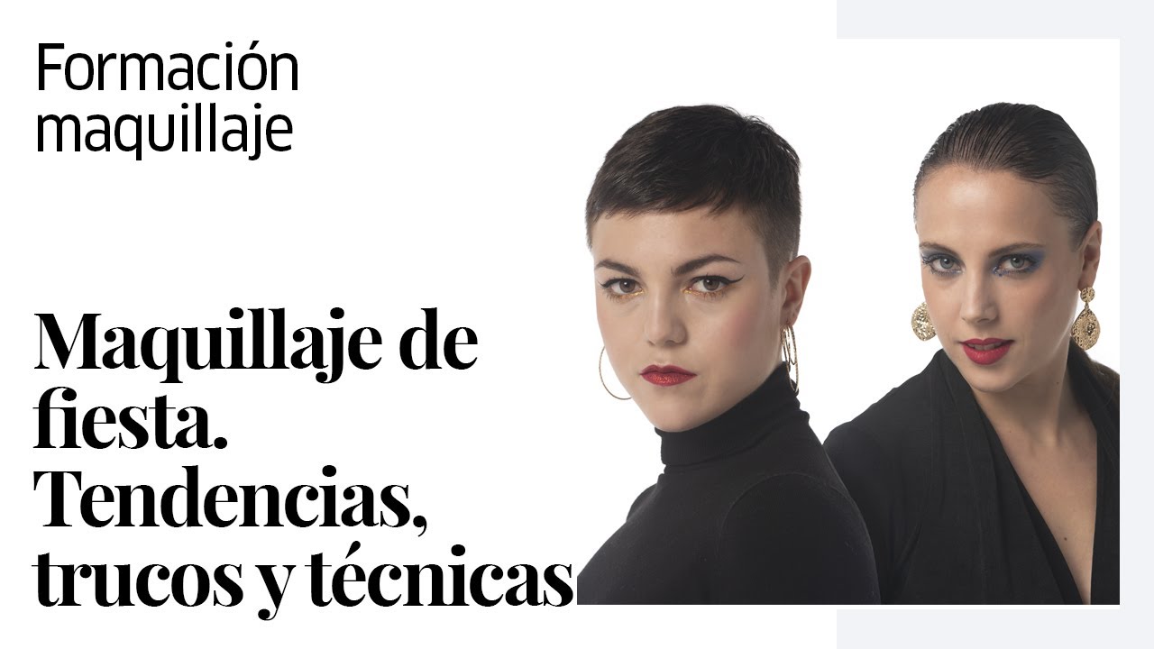Tutorial Maquillaje de fiesta. Tendencias, trucos y últimas técnicas
