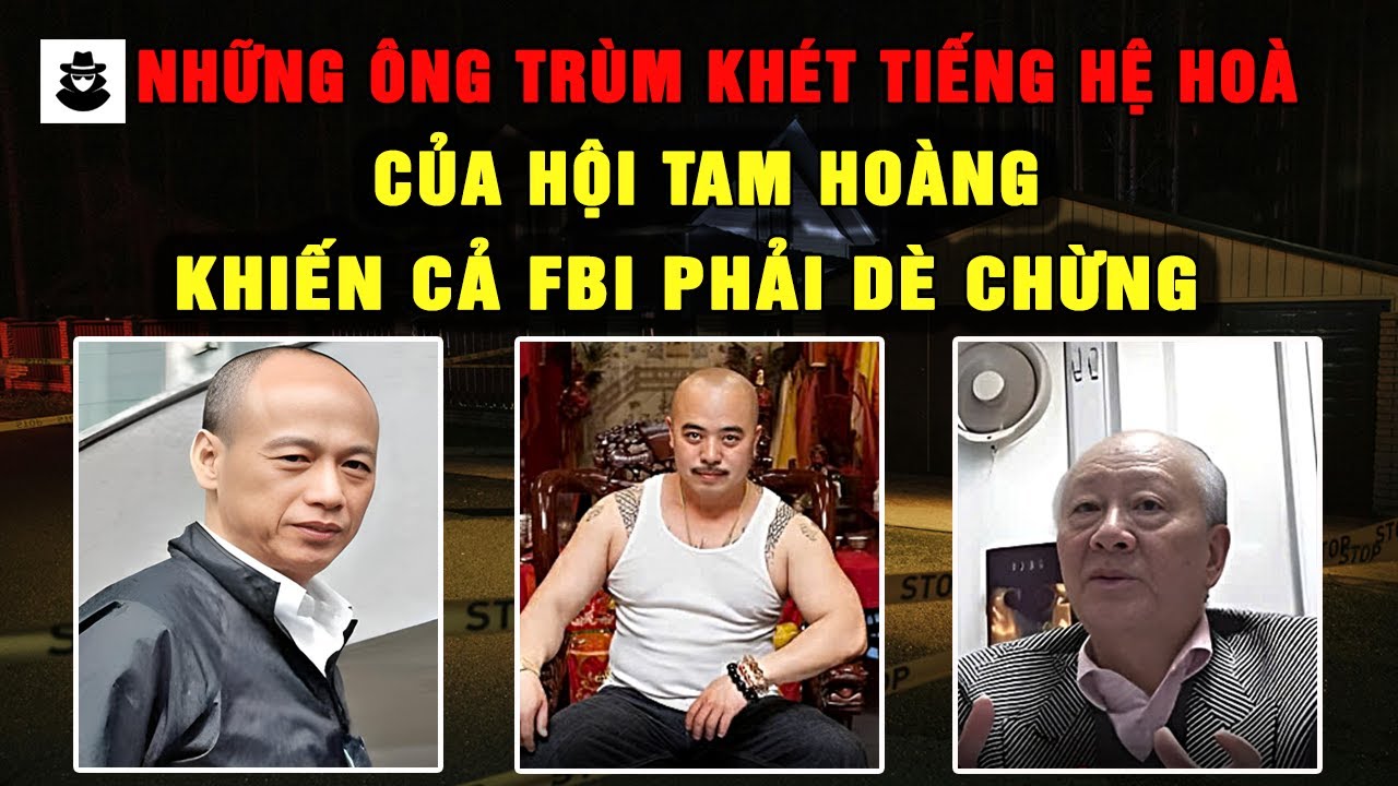 Những Ông Trùm Bá Đạo Nhất Hội Tam Hoàng Khiến Cả FBI Mỹ Phải Đau Đầu | MÊ KỲ ÁN