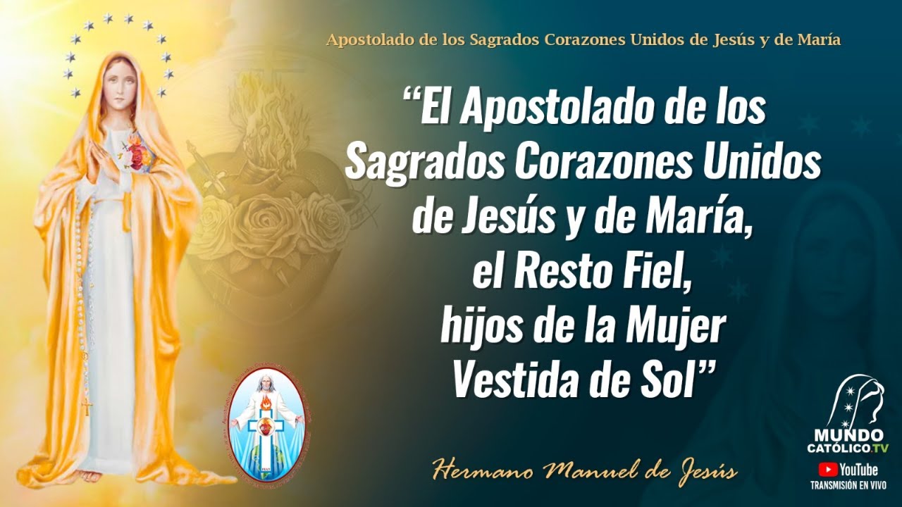 El apostolado de los Sagrados Corazones unidos de Jesús y de María, el Resto Fiel,